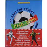 Original Italian ITA Book - Cinquanta anni che fecero grande il pallone di G. Tosatti