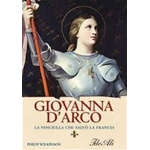 Original Italian ITA Book - Giovanna d'Arco. La fanciulla che salvò la Francia - Philip Wilkinson - IdeeAli