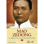 Libro Italiano- Mao Zedong. Il ribelle che guidò una rivoluzione - Flora Geyer -